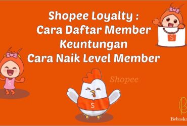 Cara Jadi Member Shopee Serta Cara Naik Level Member