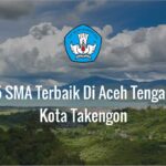5 SMA Terbaik Di Aceh Tengah Kota Takengon