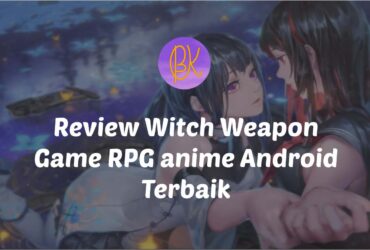 Review Witch Weapon Game RPG anime Android Terbaik