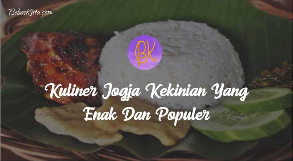 Kuliner Jogja Kekinian Yang Enak Dan Populer