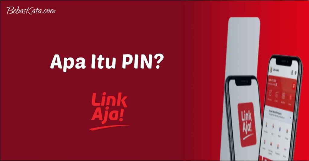 Cara Buat PIN LinkAja - Apa itu PIN?