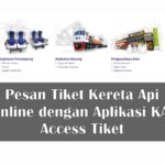 Pesan Tiket Kereta Api Online dengan Aplikasi KAI Access Tiket