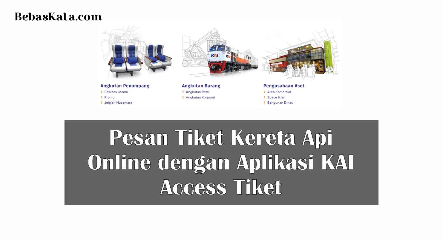Pesan Tiket Kereta Api Online dengan Aplikasi KAI Access Tiket
