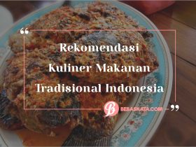 Rekomendasi Kuliner Makanan Tradisional Indonesia yang Sehat 